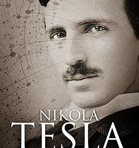 Nikola Tesla: Imagination and the Man That Invented the 20th Century